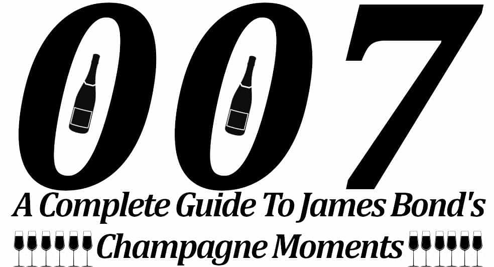 A Complete Guide To James Bond's Champagne